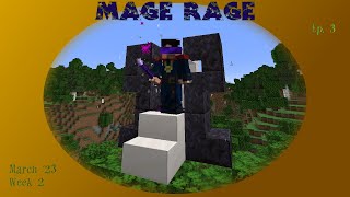 Mage Rage Mar 23 week 2 ep 3 - Sticky Patch