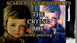 Scariest Cursed Objects/The Crying Boy Painting