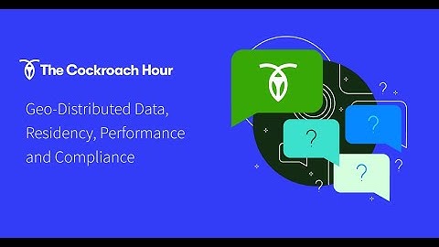 Geo-distributed Data, Data Residency, App Performance & Compliance