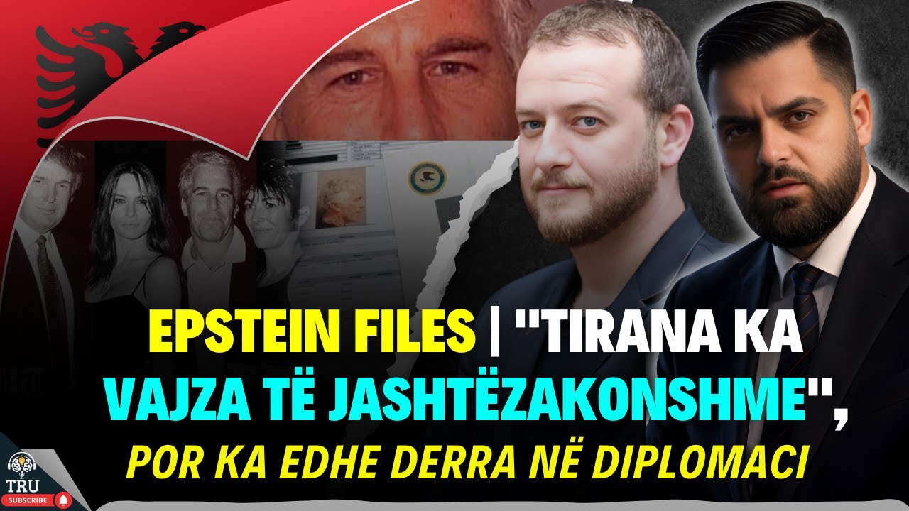 EPSTEIN FILES | “TIRANA KA VAJZA TË JASHTËZAKONSHME”, POR KA EDHE DERRA NË DIPLOMACI - #ShpendGashi