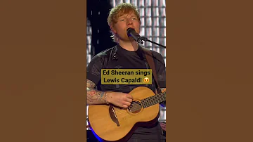 Ed Sheeran Sings Lewis Capaldi (Someone You Loved)