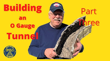 Building an O Gauge Tunnel Part Three