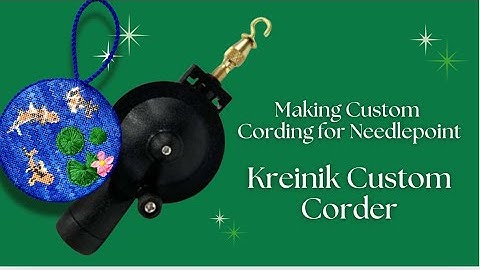 Kreinik Cording Maker for custom needlepoint cording
