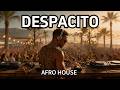 【Despacito】| Afro House Remix | AFRO JORN