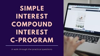3.4) Program to calculate simple interest and compound interest | C Programming
