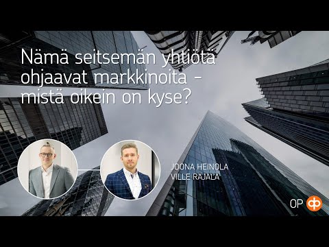 Nämä seitsemän yhtiötä ohjaavat markkinoita - mistä oikein on kyse?