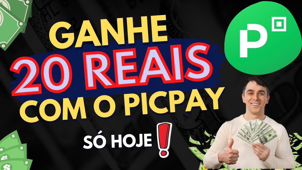 🔥 URGENTE - GANHE 20 REAIS COM O PICPAY - SOMENTE HOJE!