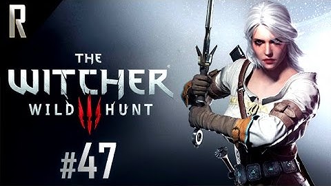 ► The Witcher 3 (E3FX Mod) - Walkthrough HD - Part 47