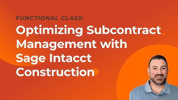 Optimizing Subcontract Management with Sage Intacct Construction