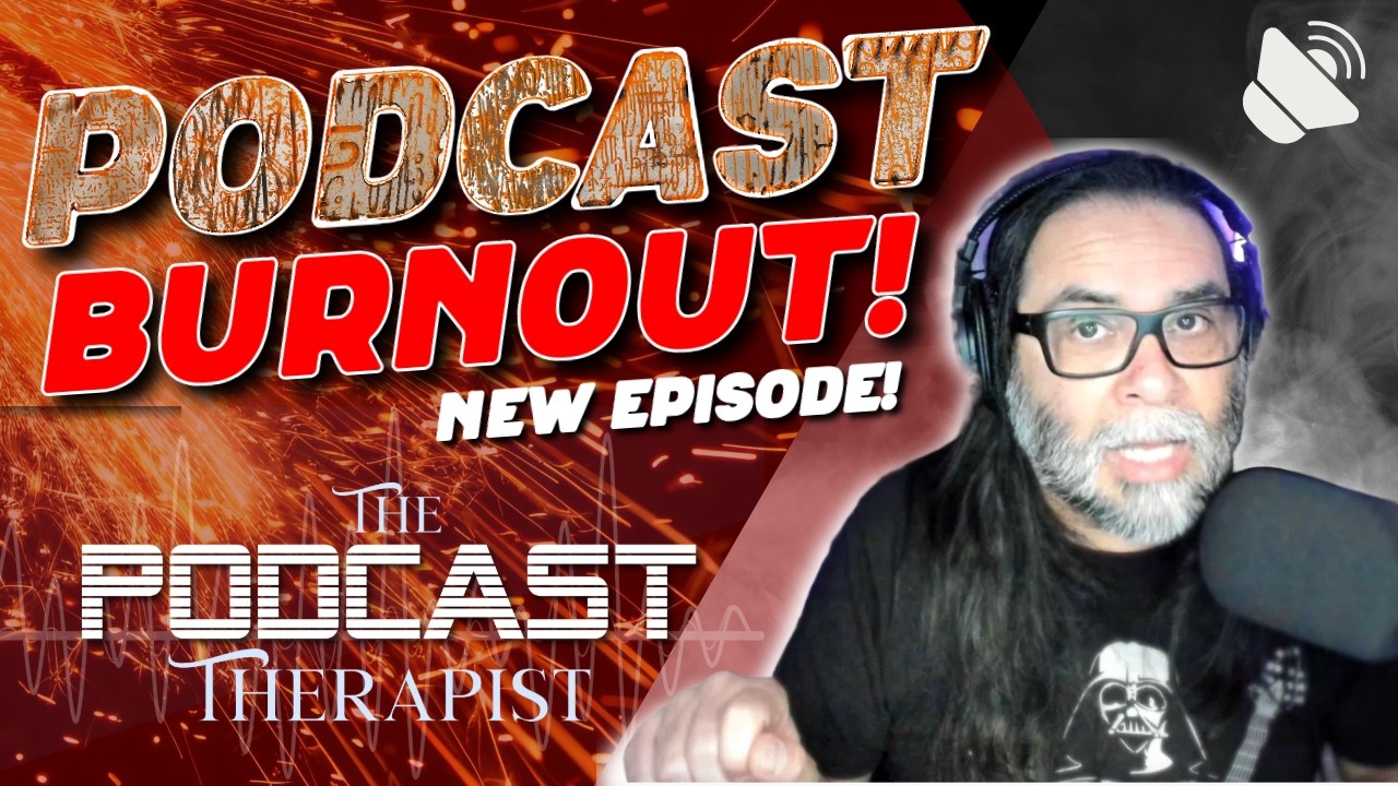 Podcast Burnout: How to Recharge, Reflect, and Return Stronger