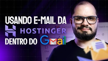 🔥COMO CONFIGURAR E-MAIL DA HOSTINGER DENTRO DO GMAIL E ORGANIZAR TUDO DENTRO DE MARCADORES!!!