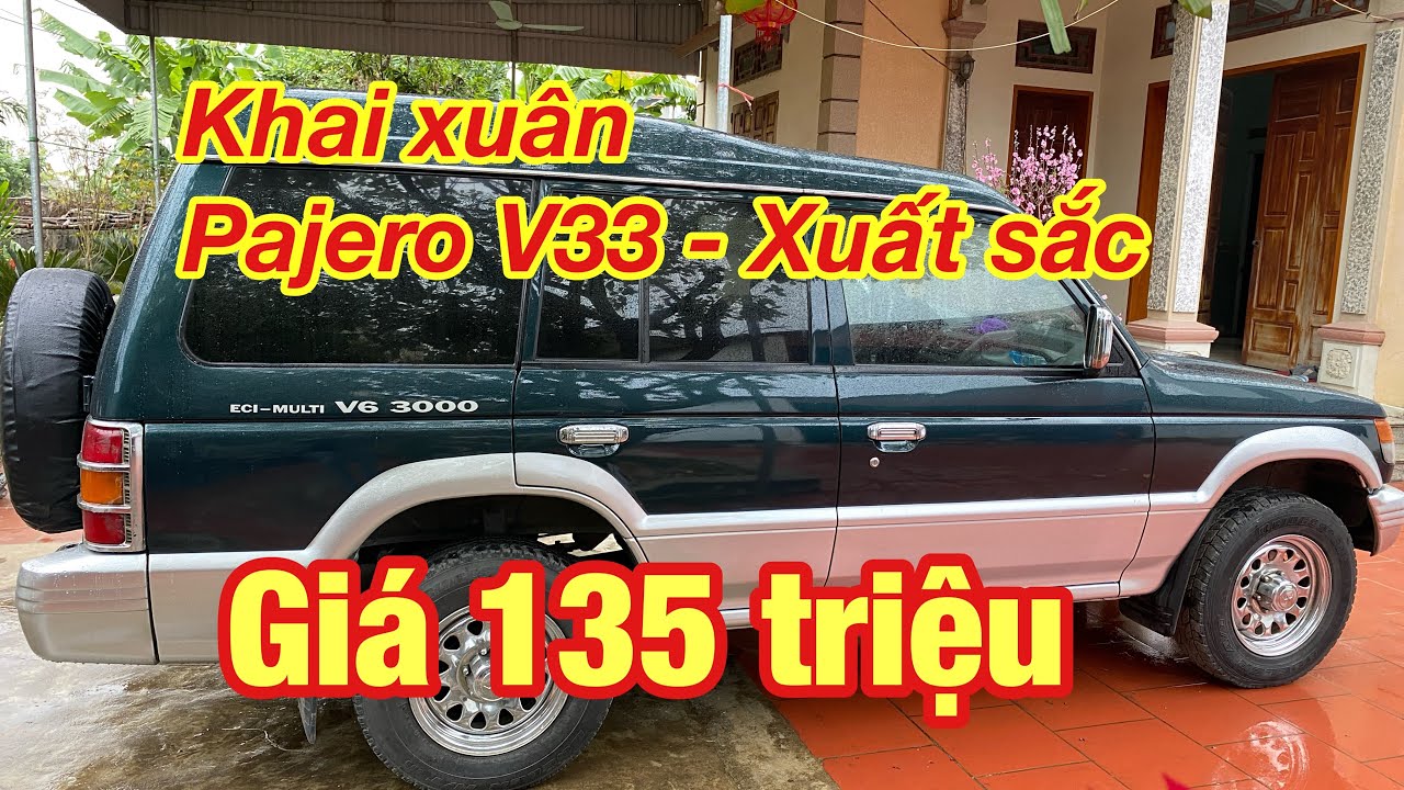 🛑 Khai Xuân đầu năm - Pajero V33 2005 đẹp xuất sắc cho các Bác chơi Tết