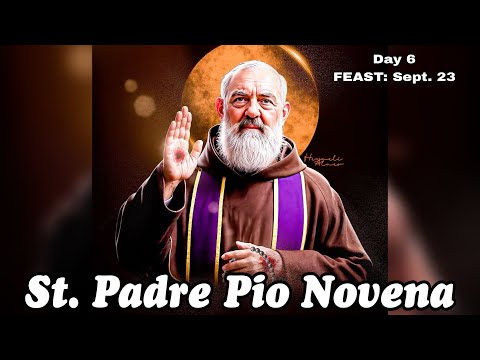 ST. PADRE PIO NOVENA : Day 6