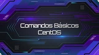 Comandos Básicos CentOS @AprendamosconScorpionSecurity