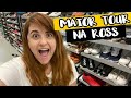 O MAIOR TOUR NA ROSS DRESS FOR LESS