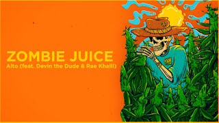 Watch Zombie Juice Alto feat Devin The Dude  Rae Khalil video