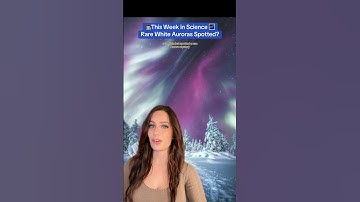 This week in science: rare white auroras spotted? #aurora #science