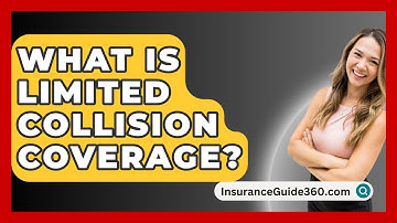 What Is Limited Collision Coverage? -  InsuranceGuide360.com
