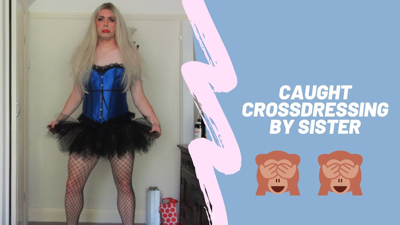 Crossdressing caught