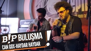 Can Gox - Haydar Haydar (B!P Buluşma)