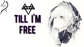 Nightcore – NEFFEX - Till I'm Free (Lyrics) No.152