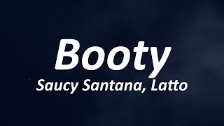Saucy Santana - Booty (Lyrics) ft. Latto