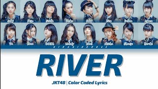 JKT48 - RIVER | Color Coded Lyrics (INA/ENG)