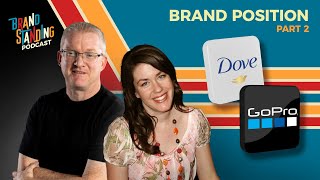 Brandstanding - Episode 5 - Brand Positioning - Part 2