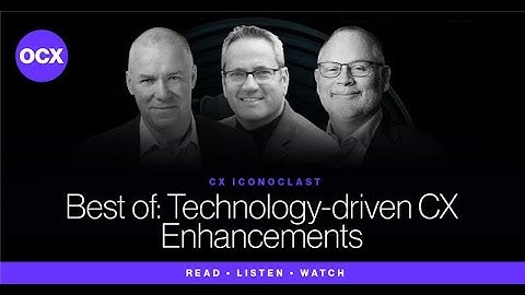 Best of 2024 – Technology-driven CX enhancements