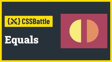 CSS Battle - Equals | Target #31 | CSS Challenge