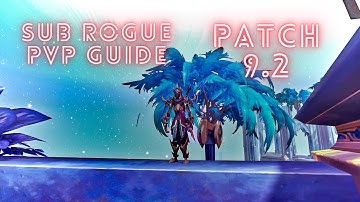 Beginner Sub Rogue Guide Patch 9.2