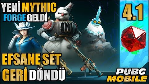 🔥 YENİ MYTHIC FORGE GELDİ! 💥 EFSANE SET GERİ DÖNDÜ 😱 | PUBG MOBILE 4.1 GÜNCELLEMESİ