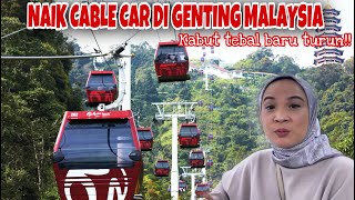 PERTAMA KALI NAIK CABLE CAR & NGINTIP CASINO TERBESAR DI GENTING MALAYSIA