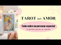 💘TODO SOBRE TU PERSONA ESPECIAL 💗LO QUE FUE LO QUE ES Y LO QUE SERA✨🔮✨ TAROT INTERACTIVO DEL AMOR