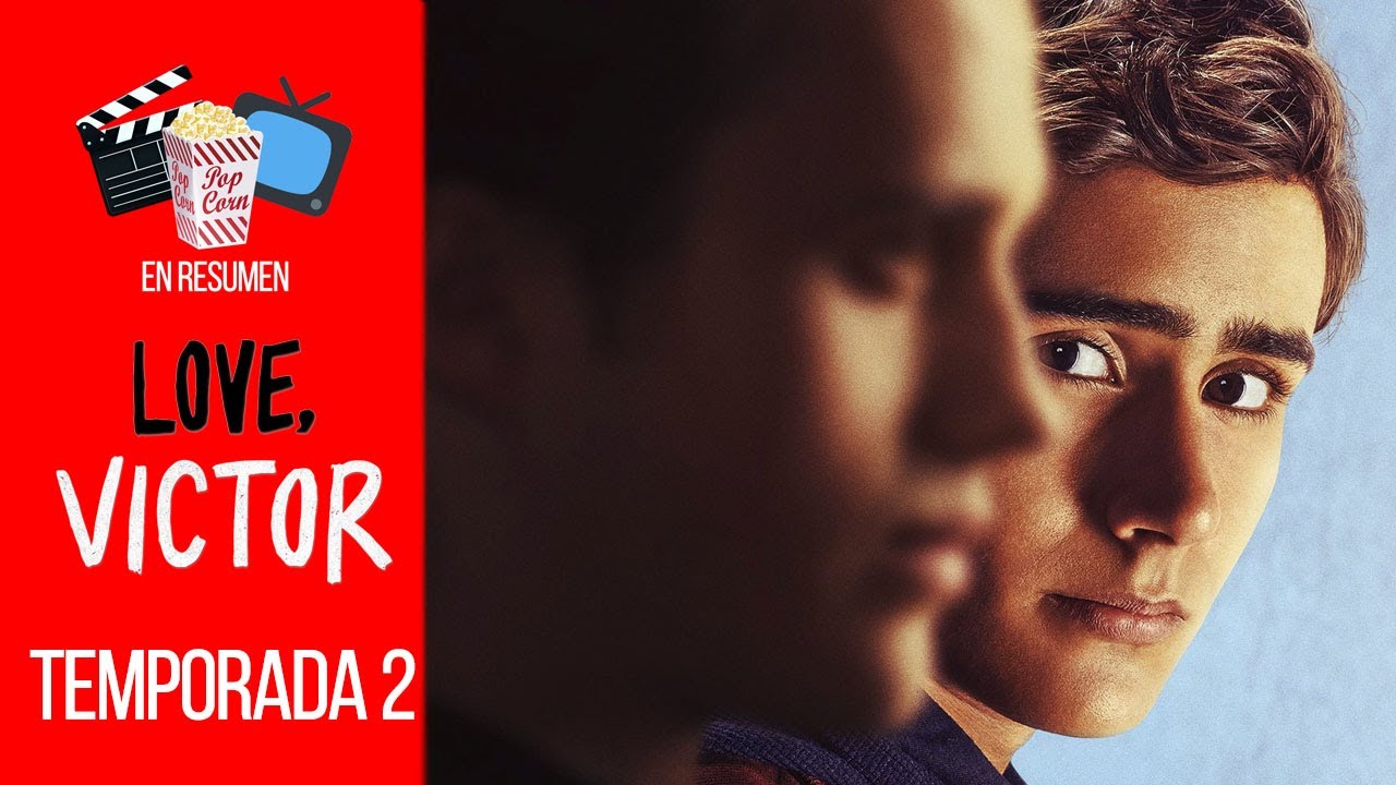 LOVE, VICTOR ('CON AMOR, VICTOR') — TEMPORADA 2 | EN RESUMEN - YouTube