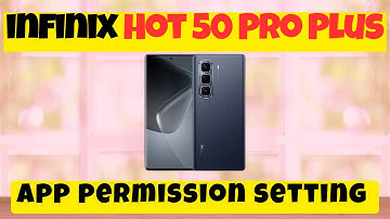 App permission setting infinix Hot 50 Pro Plus || How to set app permissions || App settings