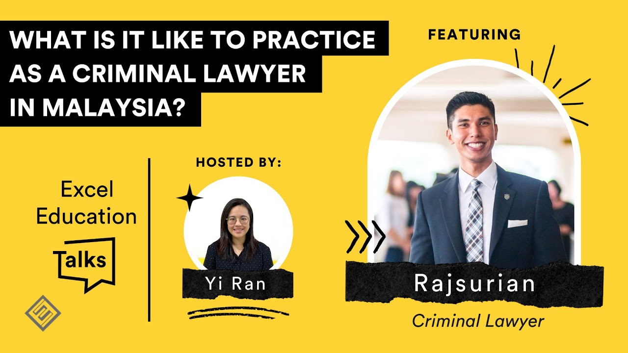 What is it like to practice as a Criminal Lawyer in Malaysia? | Excel ...