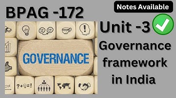 BPAG -172 \\ Unit -3 Governance framework in India #ignou #bpag172 #governance #unit3 #ignouhelpbook