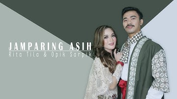 New Single Rita Tila feat. Opik Sarpik - Jamparing Asih