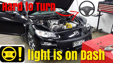 Mazda RX-8 steering wheel icon is on Dash Steering wheel hard to Turn electronic steering problem
