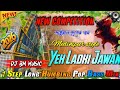 Yeh Ladki Jawan ✨ 1 Step Long Humbing competition Pop Bass Mix 2026)-Dj BM Music