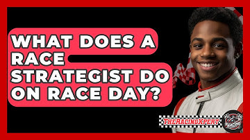 What Does A Race Strategist Do On Race Day? - The Racing Xpert