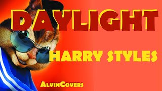 Harry Styles - DAYLIGHT - Alvin and the Chipmunks