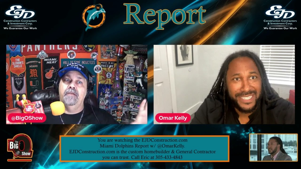 The EJDConstruction.com Miami Dolphins Report w/ Omar Kelly 06 08 2022
