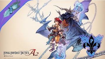 Final Fantasy Tactics A2｜Live Playthrough｜Part 1｜Streamaganza 1