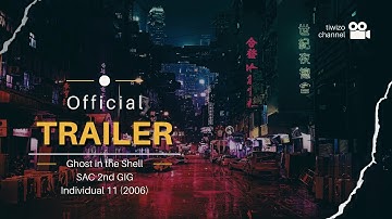 Ghost in the Shell SAC 2nd GIG Individual 11 (2006) Trailer | Cyberpunk Anime Preview