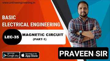 Lec 35 | Magnetic Circuit (Part -1) | ESE | SSC JE | GATE | Praveen Pandey