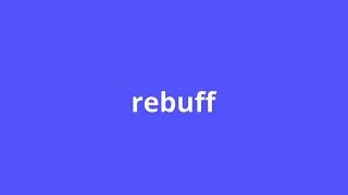 what is the meaning of rebuff