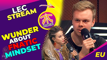 FNC Wunder About Fnatic Mindset in LEC Super Week 🤔