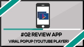 #02 review app viral popup (youtube player) screenshot 5